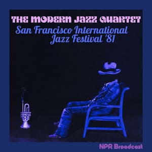 San Francisco International Jazz Festival '81 - The Modern Jazz Quartet