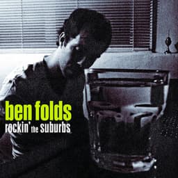 Rockin' The Suburbs - Ben Folds