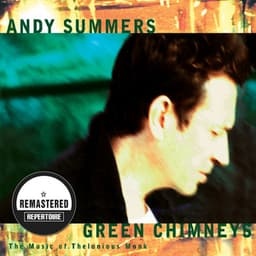 Green Chimneys - The Music of Thelonious Monk - Andy Summers