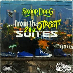 From Tha Streets 2 Tha Suites - Snoop Dogg