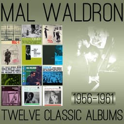 Twelve Classic Albums: 1956-1961 - Mal Waldron