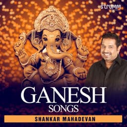 Ganesh Songs by Shankar Mahadevan - Shankar Mahadevan