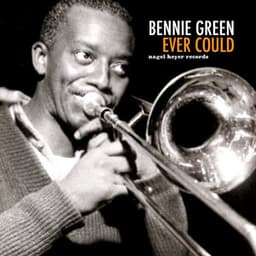 Ever Could - Bennie Green