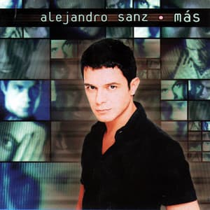 Más - Alejandro Sanz