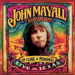 Up Close And Personal - Live In Texas - John Mayall & The Bluesbreakers