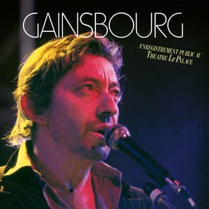 Enregistrement public au Théâtre Le Palace - Serge Gainsbourg