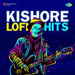 Kishore Lofi Hits - Kishore Kumar