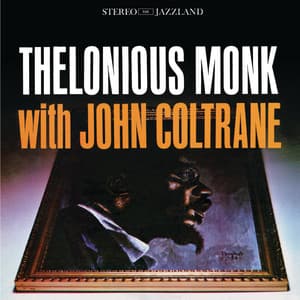 Thelonious Monk with John Coltrane - Thelonious Monk