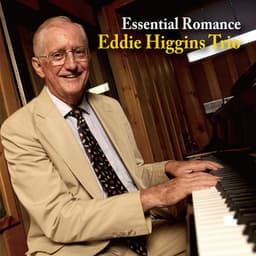 Essential Romance - The Eddie Higgins Trio