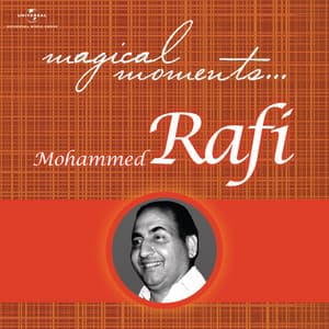 Magical Moments - Mohammed Rafi