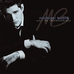 Call Me Irresponsible - Michael Bublé