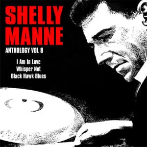 Anthology, Vol. 8 - Shelly Manne