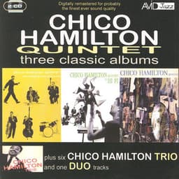 Three Classic Albums Plus  (Digi - Chico Hamilton Quintet