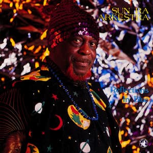 Reflections In Blue - Sun Ra Arkestra