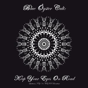 Keep Your Eyes On The Road - Blue Öyster Cult