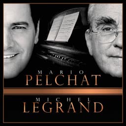 Mario Pelchat / Michel Legrand - Mario Pelchat