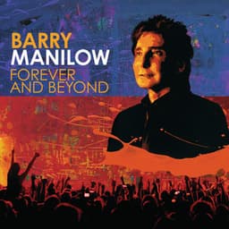 Forever And Beyond - Barry Manilow