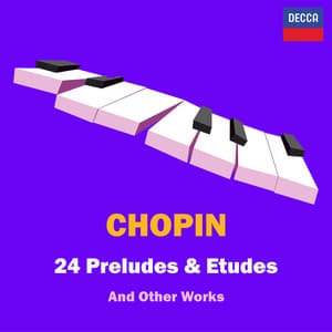 '24 Preludes & Etudes' - Frederic Chopin - Frédéric Chopin