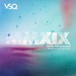Vitamin String Quartet Performs the Hits of 2019 - Vitamin String Quartet
