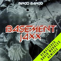 Bingo Bango - Basement Jaxx