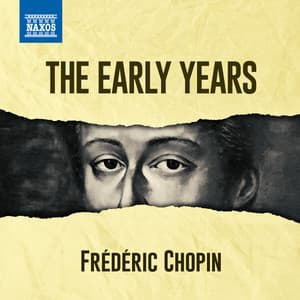 Chopin - The Early Years - Frédéric Chopin