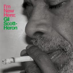 I’m New Here - Gil Scott-Heron