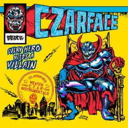 Every Hero Needs a Villain - Instrumentals - CZARFACE