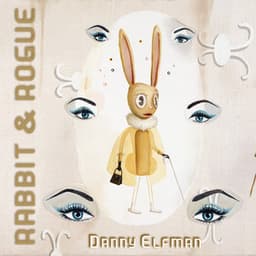 Rabbit & Rogue - Danny Elfman