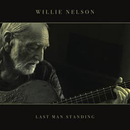 Last Man Standing - Willie Nelson