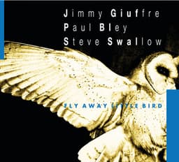 Fly Away Little Bird - Jimmy Giuffre