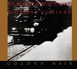 Golden Hair - Gil Evans