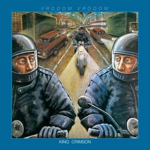 VROOOM VROOOM - King Crimson