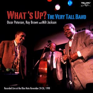 What's Up?: The Very Tall Band - Oscar Peterson