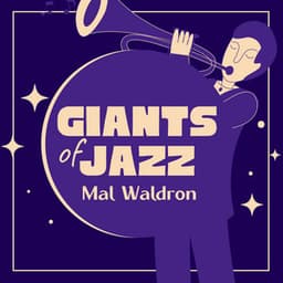 Giants Of Jazz - Mal Waldron