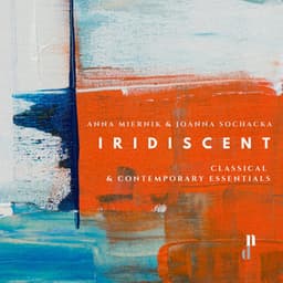 "Iridiscent" - Classical & Contemporary Masterworks - Anna Miernik