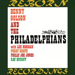 Benny Golson and the Philadelphians - Benny Golson
