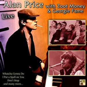 Alan Price with Zoot Money & Georgie Fame - Alan Price
