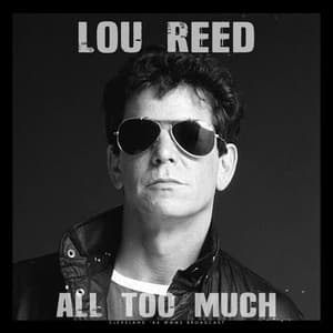 All Too Much - Lou Reed