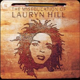 The Miseducation of Lauryn Hill - Ms. Lauryn Hill