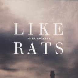 Like Rats - Mark Kozelek