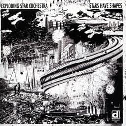 Stars Have Shapes - Exploding Star Orchestra