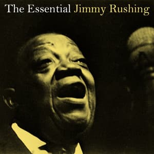 The Essential Jimmy Rushing - Jimmy Rushing