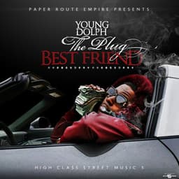 High Class Street Music 5: The Plug Best Friend - Young Dolph