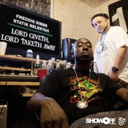 Lord Giveth, Lord Taketh Away - Freddie Gibbs