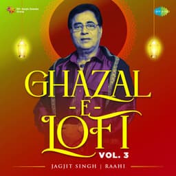 Ghazal-E-Lofi, Vol. 3 - Jagjit Singh