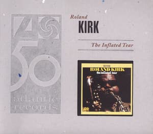 The Inflated Tear - Rahsaan Roland Kirk