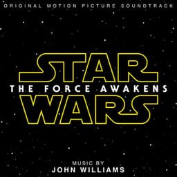 Star Wars: The Force Awakens - John Williams