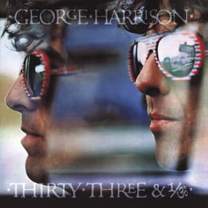 Thirty Three & 1/3 - George Harrison