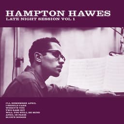 Late Night Session, Vol. 1 - Hampton Hawes