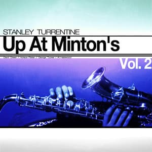 Up At Minton's, Vol. 2 - Stanley Turrentine